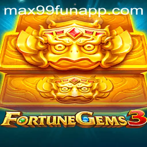 FortuneGems3 Game Review: A Comprehensive Look at the Thrills Awaiting at MAX99.FUN