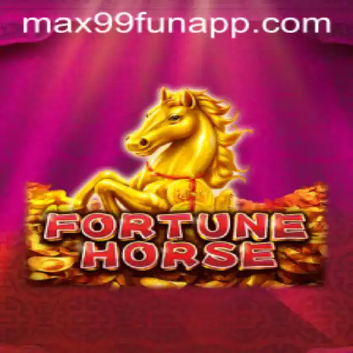 Exploring the Thrills of FortuneHorse: A Journey into MAX99.FUN
