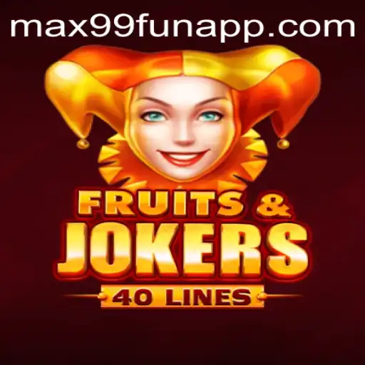 Discover the Exciting World of FruitsAndJokers40: A Thrilling Journey through MAX99.FUN
