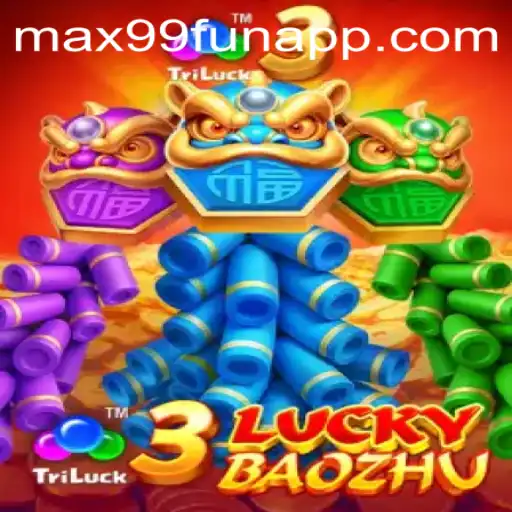 Explore the Thrilling World of 3LuckyBaozhu at MAX99.FUN