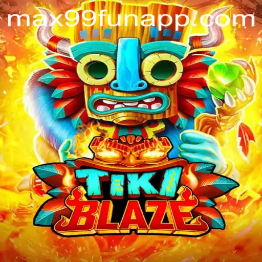 Discover the Excitement of TikiBlaze with MAX99.FUN