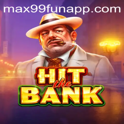 Unveiling HitTheBank: A Thrilling Game Experience on MAX99.FUN