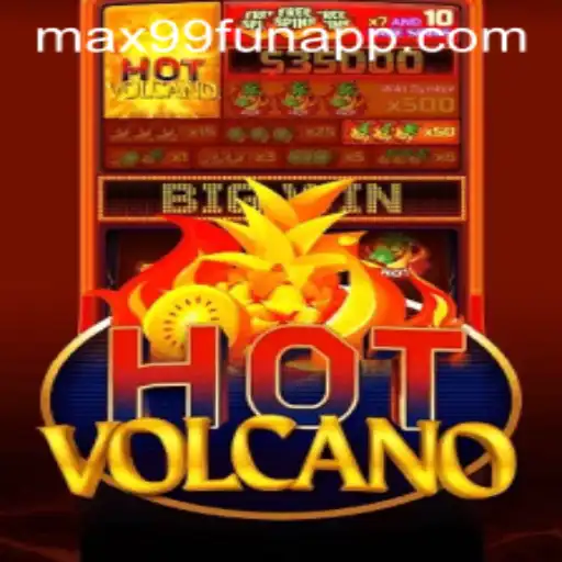 Exploring the Excitement of HotVolcano on MAX99.FUN