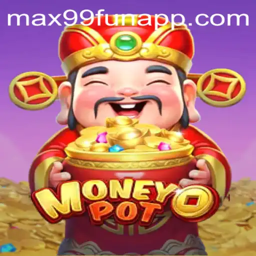 Exploring the Exciting World of MoneyPot on MAX99.FUN