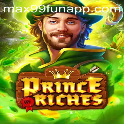 Unveiling the Exciting World of PrinceOfRiches at MAX99.FUN